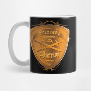 Princess sometimes Warrior always Mug